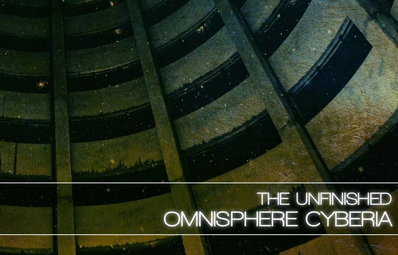 The Unfinished Omnisphere Cyberia